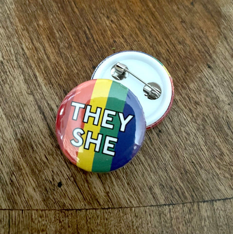They/She Rainbow Button 1"