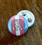 It/Its Trans Flag Button 1"