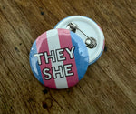 They/She Trans Flag Button 1"